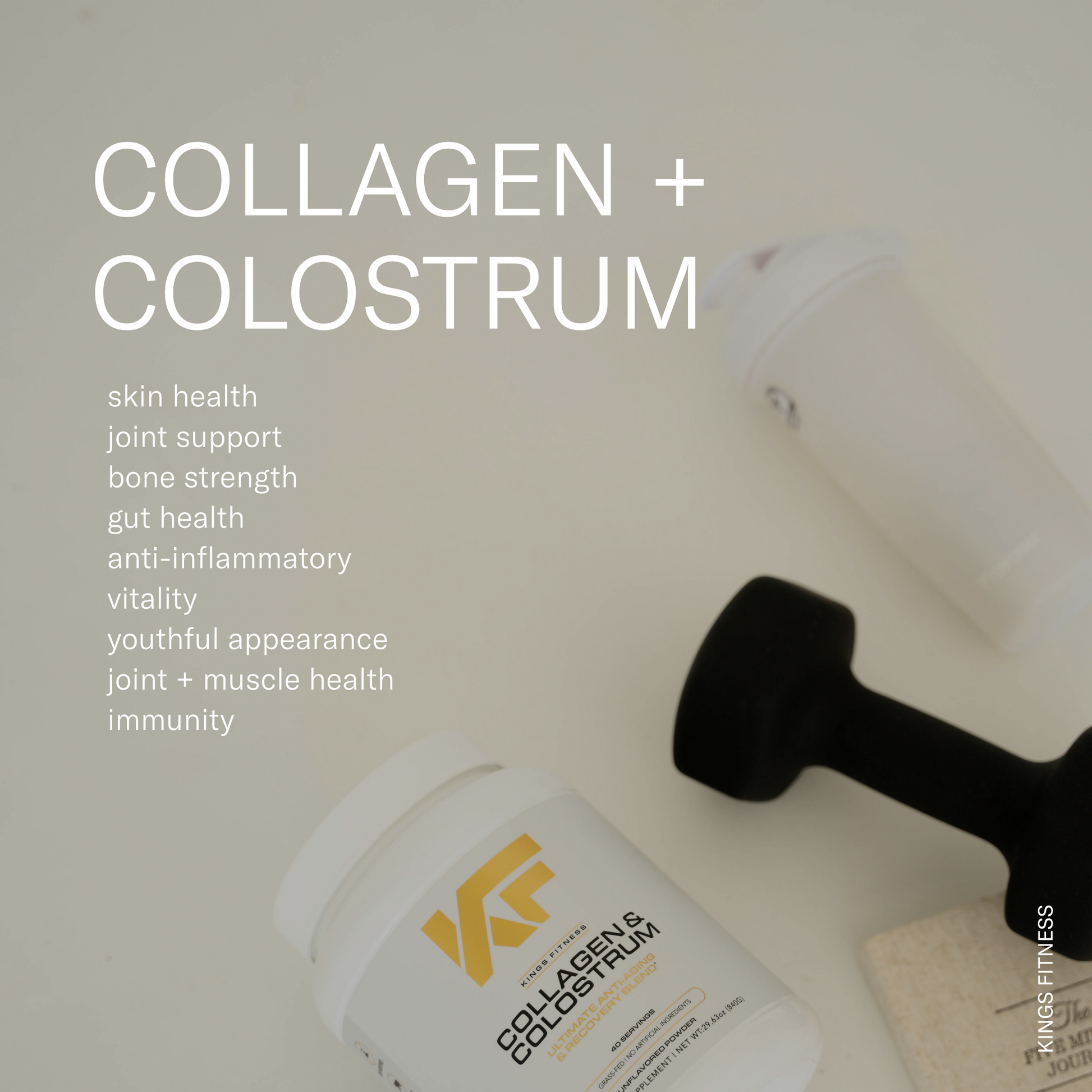 Kings Fitness Collagen and Colostrum that supports gut health, muscle recovery, energy, hair, skin, nails, immune strength, joints, bones, heart, and metabolism